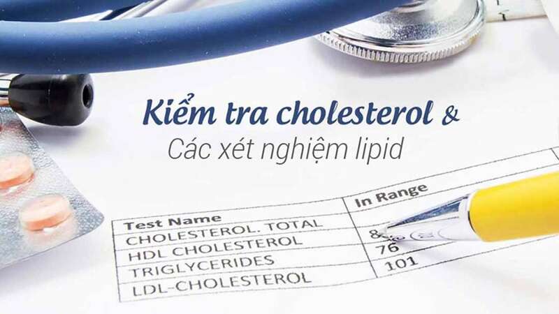 Xét nghiệm Cholesterol giúp đánh giá nguy cơ mắc bệnh tim mạch và đột quỵ