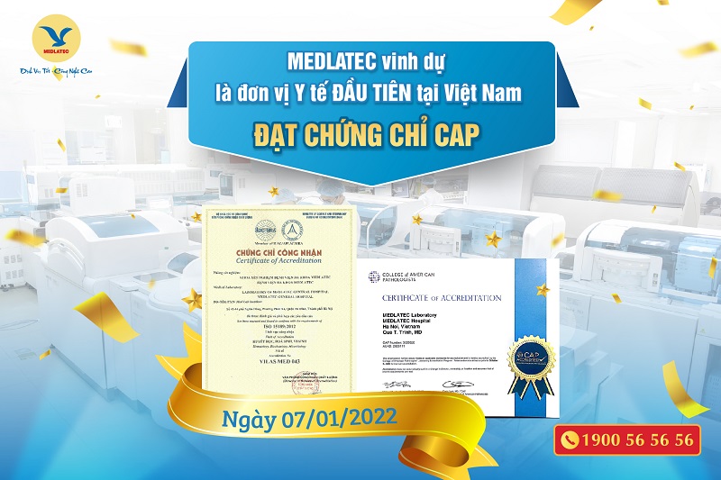MEDLATEC là đơn vị Y tế đầu tiên tại Việt Nam đạt chứng chỉ CAP