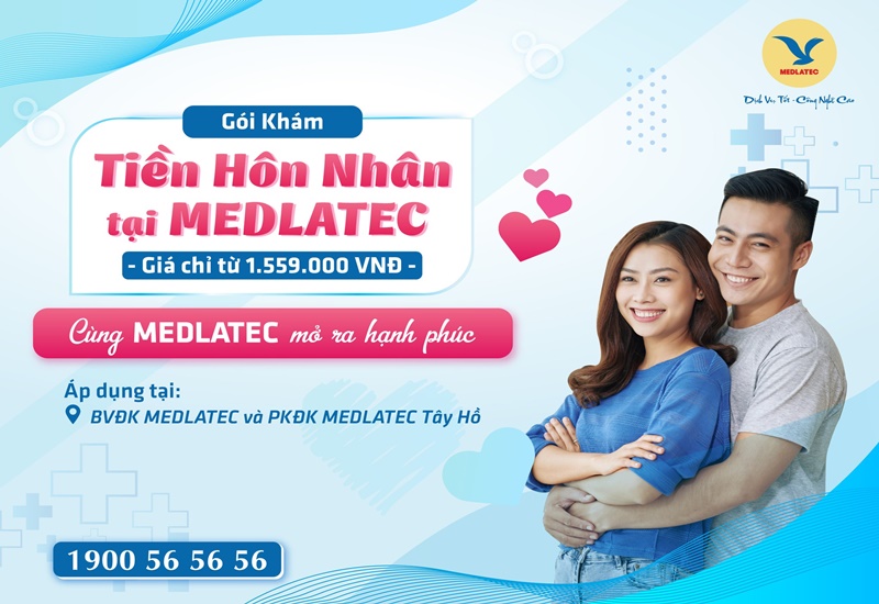 Khám sức khỏe tiền hôn nhân tại MEDLATEC đảm bảo kết quả chính xác, chi phí hợp lý