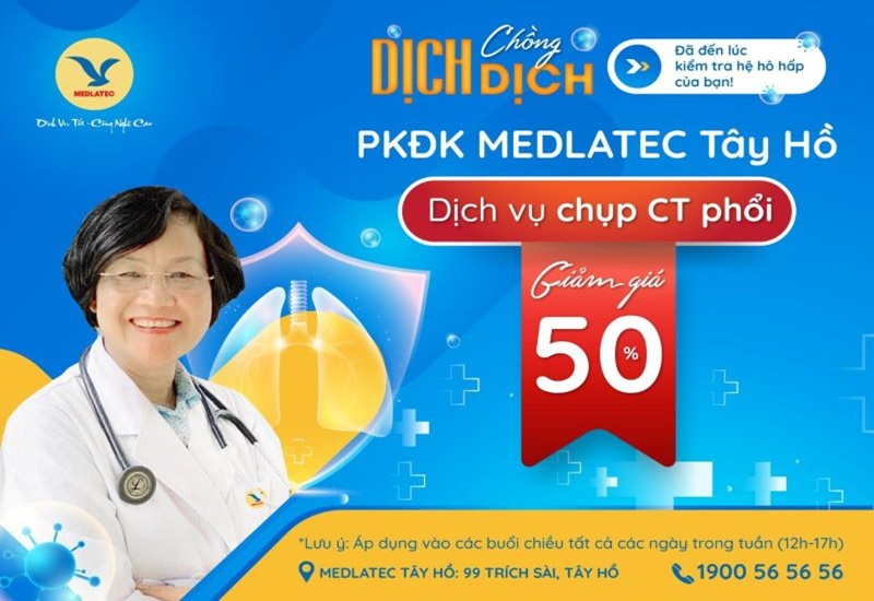 MEDLATEC ưu đãi 50% chi phí chụp CT phổi liều thấp tại chi nhánh Tây Hồ, Hà Nội