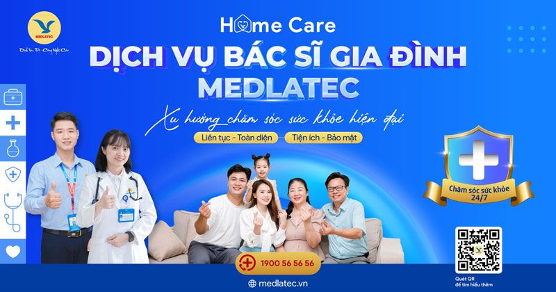 Chăm sóc sức khỏe toàn diện với dịch vụ bác sĩ gia đình MEDLATEC