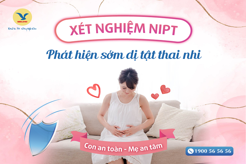 MEDLATEC - địa chỉ xét nghiệm Trisure (NIPT) an tâm cho mọi thai phụ