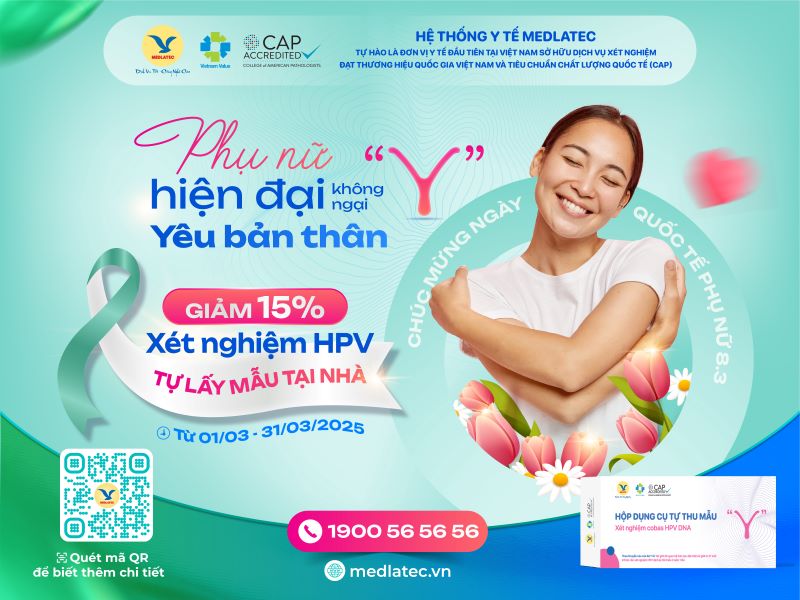 Hệ thống Y tế MEDLATEC dành tặng phái đẹp chương trình ưu đãi xét nghiệm HPV tự lấy mẫu tại nhà trong tháng 3 