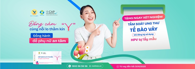 Chương trình ưu đãi xét nghiệm HPV tại MEDLATEC 