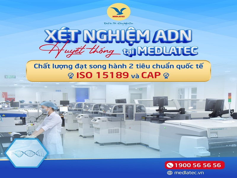 MEDLATEC sở hữu Trung tâm Xét nghiệm song hành 2 tiêu chuẩn quốc tế giúp khách hàng yên tâm xét nghiệm ADN