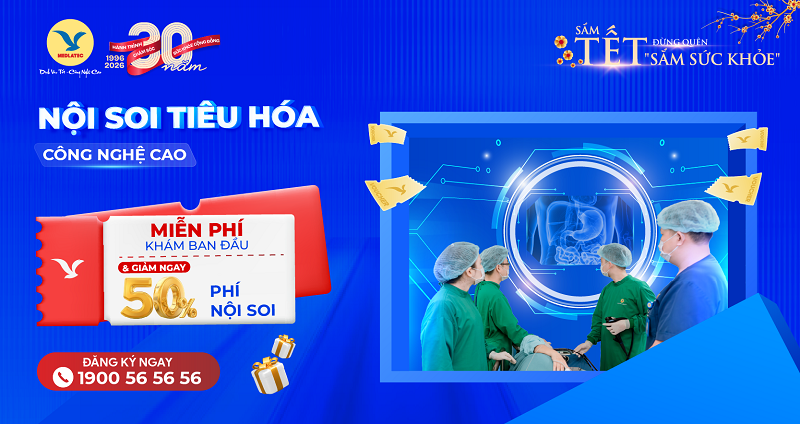 Chương trình giảm 50% dịch vụ Nội soi tiêu hóa (áp dụng tại Hà Nội) của MEDLATEC áp dụng kéo dài đến hết ngày 31/01/2026 