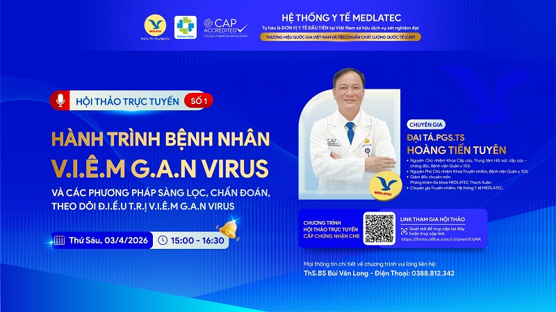 Hội thảo trực tuyến số 1 - chủ đề “Hành bệnh nhân viêm gan virus B và các phương pháp sẵn sàng, dự đoán, theo dõi điều trị ”, được chia sẻ bởi PGS.TS Hoàng Tiến Tuyên - Giám đốc chuyên môn PKĐK MEDLATEC Thanh Xuân, Chuyên gia Truyền bá của Hệ thống Y tế MEDLATEC