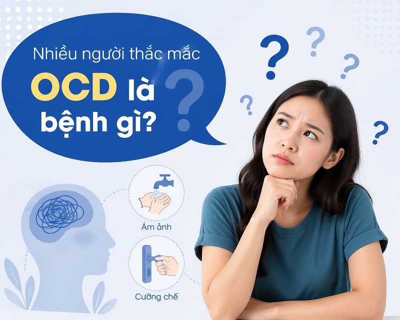 Không ít người băn khoăn OCD là bệnh gì và vì sao tình trạng này lại xảy ra.