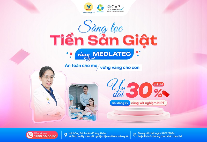 MEDLATEC triển khai chương trình ưu đãi sàng lọc tiền sản giật, giúp mẹ bầu chủ động bảo vệ sức khỏe thai kỳ và phát hiện sớm nguy cơ biến chứng.