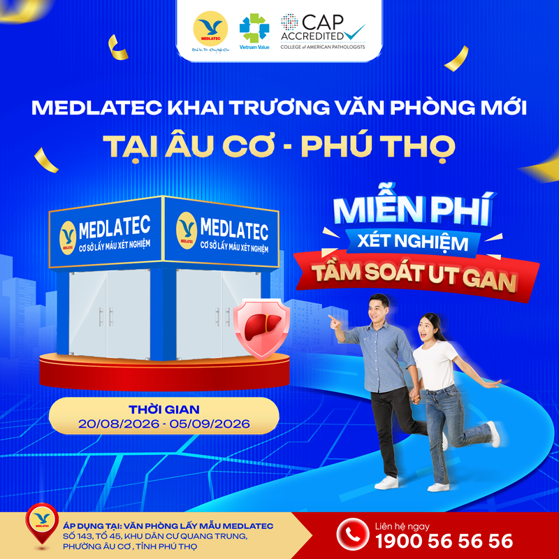 Chương trình ưu đãi nhân dịp khai trương cơ sở mới MEDLATEC tại phường Âu Cơ, tỉnh Phú Thọ