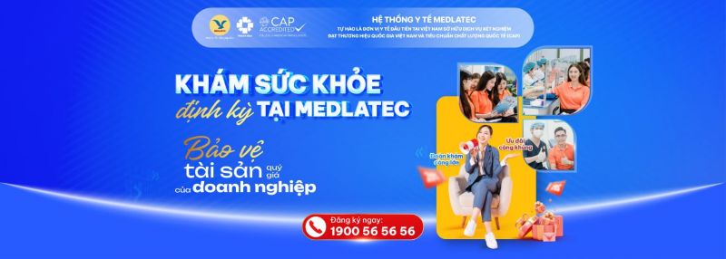 MEDLATEC - địa chỉ khám sức khỏe định kì cho nhân viên uy tín, chuyên nghiệp